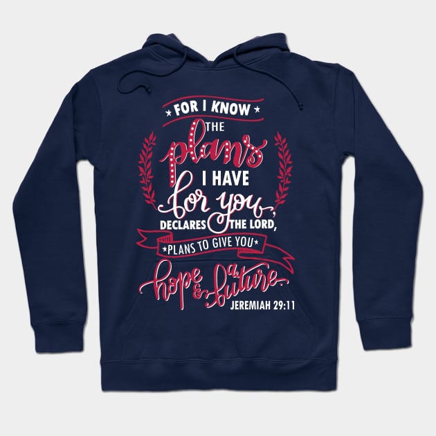 Plan Hope Future - Jeremiah 29:11 God promise trust faith Hoodie by papillon